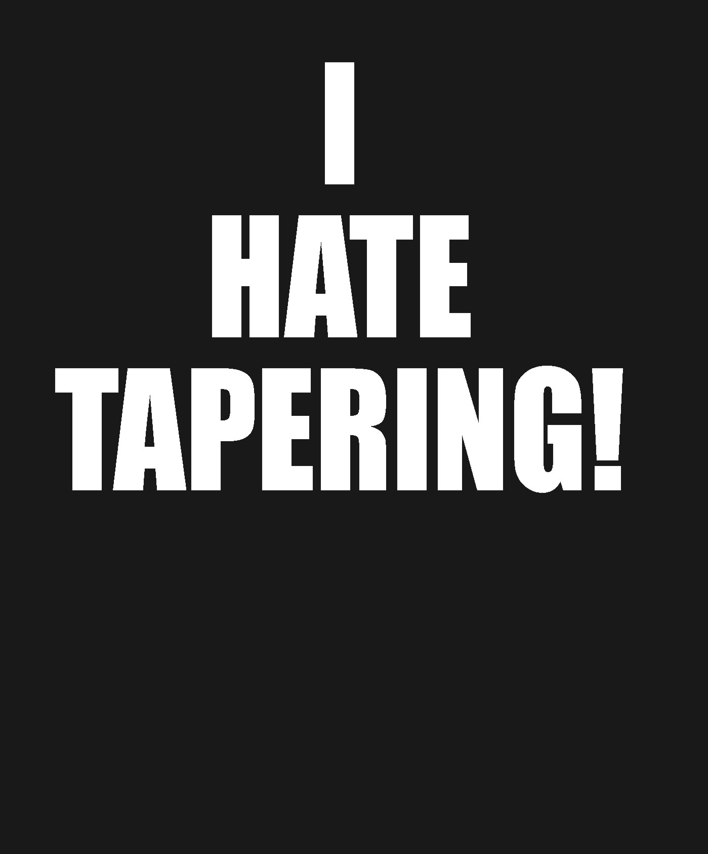 Running - I Hate Tapering - Shirt